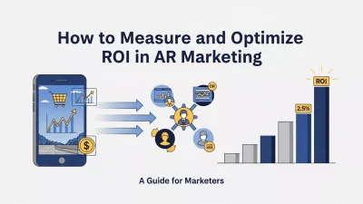 How to Measure and Optimize ROI in AR Marketing